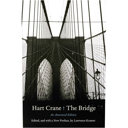 By Hart Crane (Author), Lawrence Kramer (Editor) Format: Kindle Edition The Bridge: An Annotated Edition