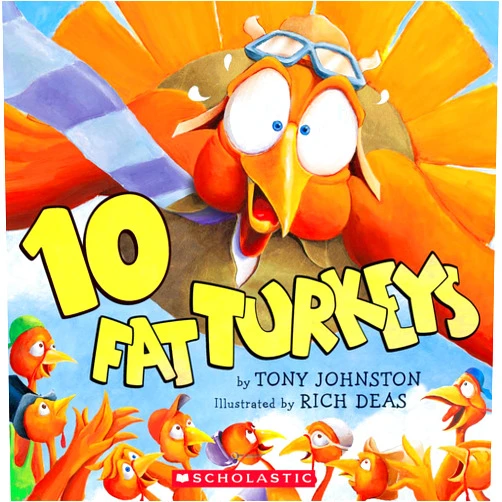 Tony Johnston,Rich Deas 10 Fat Turkeys