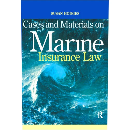 Susan Hodges Cases and Materials on Marine Insurance Law