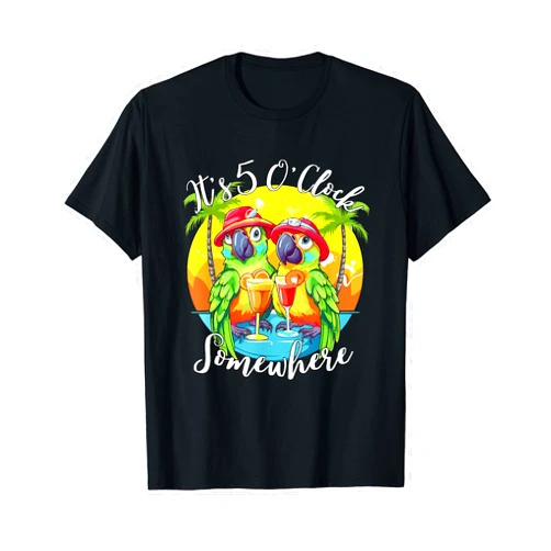 Parrots Summer Beach Couple Design It's 5 O’clock It's 5 O’clock Somewhere Parrot Summer Beach Couple Design T-Shirt