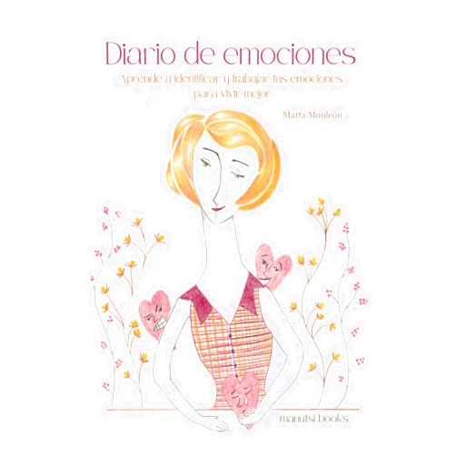 Marta Monleón Pallarès Diario de Emociones: Aprende a identificar y trabajar tus emociones para vivir mejor (Spanish Edition)