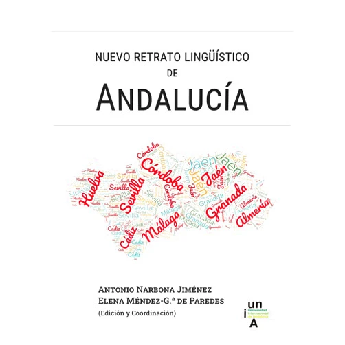 Antonio Narbona,Elena Méndez García de Paredes Nuevo retrato lingüístico de Andalucía