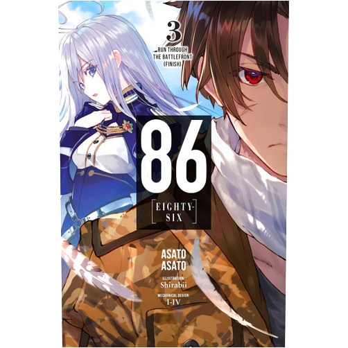 Asato Asato,Shirabii,Roman Lempert 86--EIGHTY-SIX, Vol. 3 (light novel): Run Through the Battlefront (Finish) (Volume 3) (86--EIGHTY-SIX (light novel), 3)