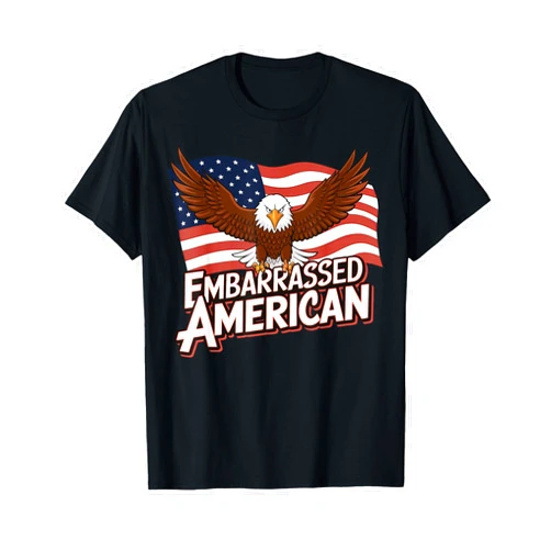 Embarrassment America USA Political Embarrassed American T-Shirt