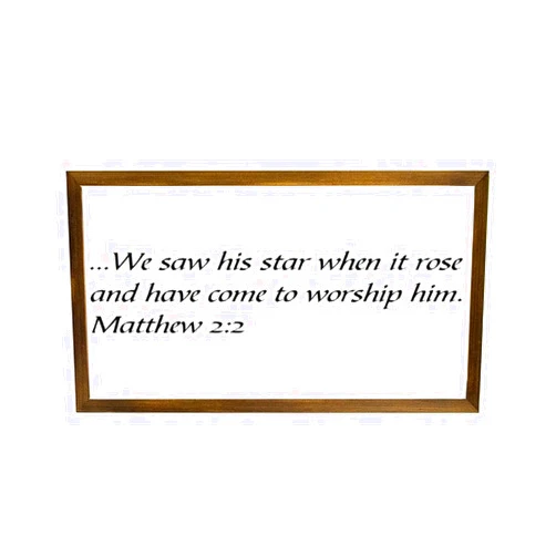 Promini Framded Wall Sign Decor Inspirational Quotes Matthew 2:2 We Saw His Star When It Rose and Have Come to Worship（2） White-C3 30x55cm (12x22 Inch) Farmhouse Scripture Gift