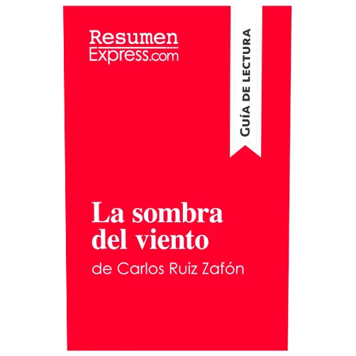 . ResumenExpress La sombra del viento de Carlos Ruiz Zafón (Guía de lectura): Resumen y análisis completo (Spanish Edition)