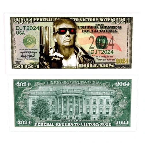 American Art Classics Donald Trump 2024 “Trumpinator I’ll Be Back” Limited Edition Novelty Dollar Bill - Pack of 25 - Limited Edition Novelty Dollar Bill. Full Color Front & Back Printing with Great Detail