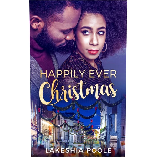By Lakeshia Poole (Author) Format: Kindle Edition Happily Ever Christmas: A Short Story
