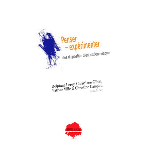 French Edition by Christiane Gilon (Author), Delphine Leroy (Author), Christine Campini (Author), Patrice Ville (Author) & 1 more Format: Kindle Edition Penser - expérimenter des dispositifs d’éducation critique. Un colloque à l’épreuve des épistémologies des Suds (French Edition)