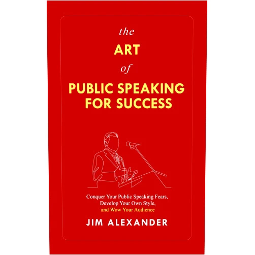By Jim Alexander (Author) Format: Kindle Edition The Art of Public Speaking for Success: Conquer Your Public Speaking Fears, Develop Your Own Style, and Wow Your Audience