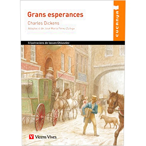 Catalan Edition by Charles Dickens (Author), Jose Maria Perez Zuñiga (Author), Iassen Ghiuselev (Illustrator), Ramon Masnou España (Translator) & 1 more Grans Esperances