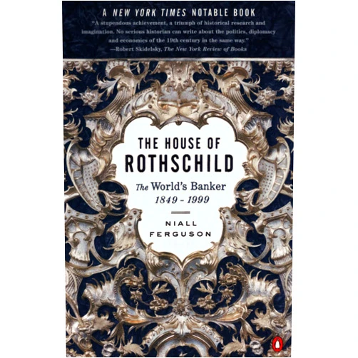 Niall Ferguson The House of Rothschild: Volume 2: The World's Banker: 1849-1999