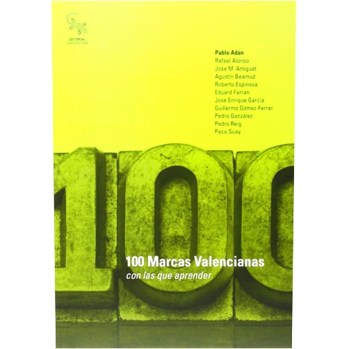 Spanish Edition by pablo adan Micó (Author), Rafael Alonso Claver (Author), Jose M. Amiguet Esteban (Author), Agustin beamud Cortés (Author), Roberto Espinosa Bisquert (Author), Eduard Farran Teixidó (Author), José Enrique García Llop (Author), Guillermo Gómez-Ferrer Lozano (Author), Pedro González García (Author), Pedro Reig Catalá (Author), Francisco Suay Perez (Author) & 8 more 100 marcas valencianas con las que aprender