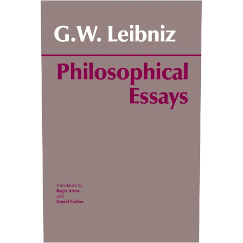By G. W. Leibniz (Author), Roger Ariew (Translator), Daniel Garber (Translator) & 0 more Leibniz: Philosophical Essays (Hackett Classics)
