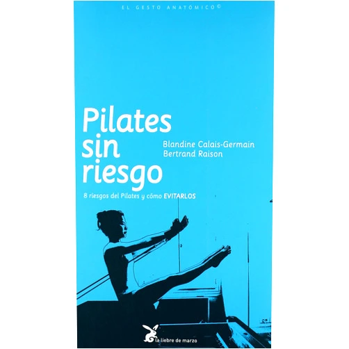 Spanish Edition by Blandine Calais-Germain (Author), Bertrand Raison (Author) Pilates sin riesgo