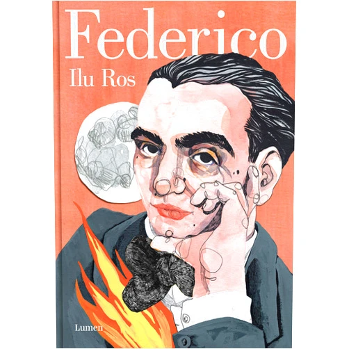 Ilu Ros Federico: Vida de Federico García Lorca / Federico: The Life of Federico García Lorca (Spanish Edition)