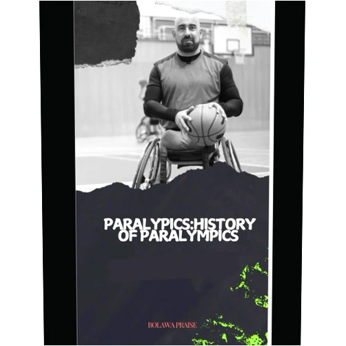 Bolawa Praise Paralympics: History of Paralympics (Sports)