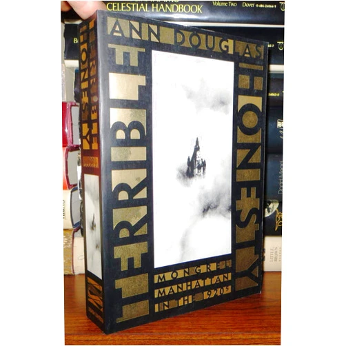 Ann Douglas Terrible Honesty: Mongrel Manhattan in the 1920s