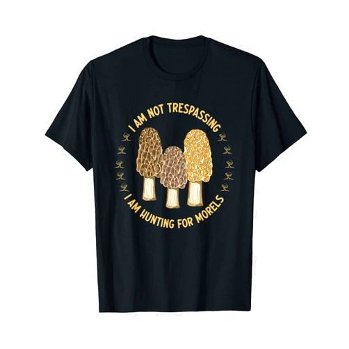 Morel Mushroom Lover Shroom Hunting Mycology Mushroom Hunting Mycology Foraging Morel Mushroom Hunter T-Shirt