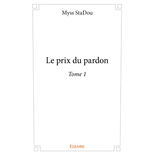 Myss StaDou Le prix du pardon - Tome 1 (French Edition)
