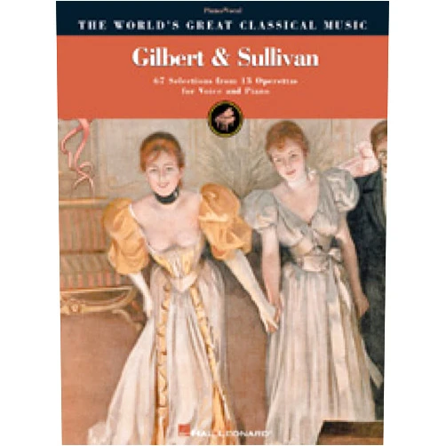 By William S. Gilbert (Composer), Arthur Sullivan (Composer) Gilbert & Sullivan (World's Greatest Classical Music)