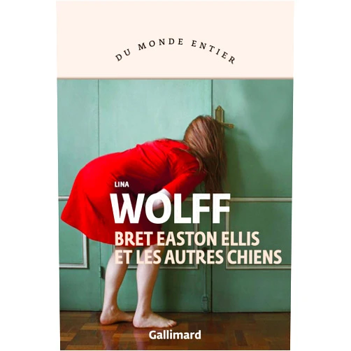French Edition by Lina Wolff (Author), Anna Gibson (Translator) Format: Kindle Edition Bret Easton Ellis et les autres chiens (French Edition)