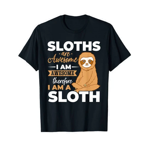Funny Love Sloth Animals Designs Sloth Animals - Sloths are Awesome T-Shirt