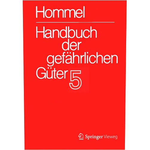 Eckhard Baum,Herbert F. Bender,Albrecht Broemme,Herbert Desel,Ursula Gundert-Remy,Jörg Holzhäuser,Helma Kersting,Klaus Kersting,Mario König,Monika Nendza,Ursula Stephan,Ute Strobel,Petra Holzhäuser Handbuch der gefährlichen Güter. Band 5: Merkblätter 1613-2071 (Handbuch der gefährlichen Güter, 5) (German Edition)