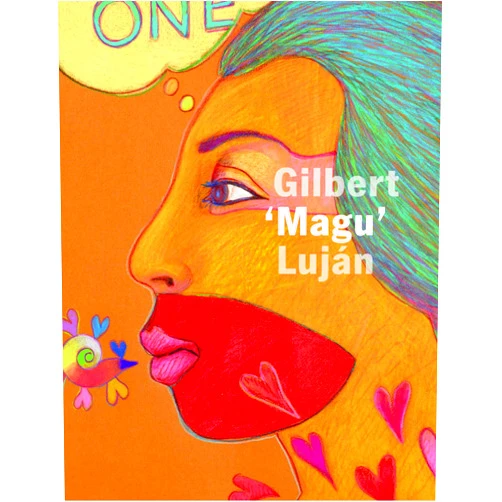 By Hal Glicksman (Editor), Constance Cortez (Editor), Karen Mary Davalos (Contributor), Maxine Borowsky Junge (Contributor) & 1 more Aztlán to Magulandia: The Journey of Chicano Artist Gilbert Magu Luján