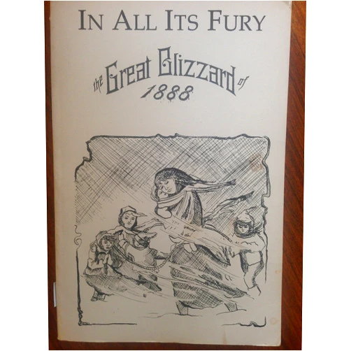W. H. O'Gara,Ora A. Clement In All Its Fury: A History of the Blizzard of January 12, 1888
