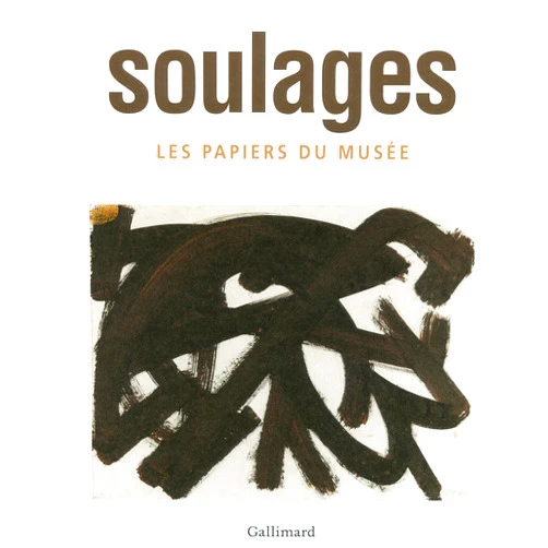 Pierre Encrevé,Benoît Decron Soulages: Les papiers du musée