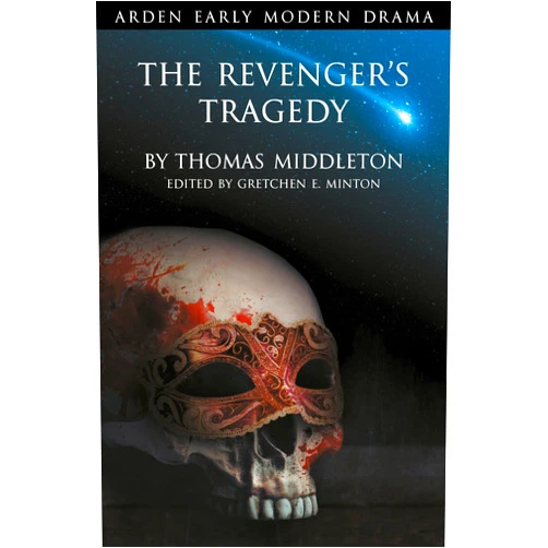 Gretchen E. Minton,Gordon McMullan,John Jowett,Suzanne Gossett The Revenger's Tragedy (Arden Early Modern Drama)