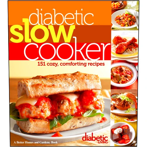 By Diabetic Living Editors (Author) Diabetic Living Diabetic Slow Cooker: 151 Cozy, Comforting Recipes