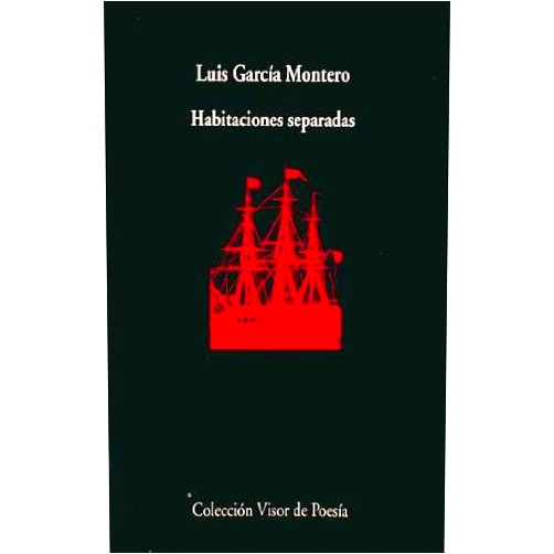 Luis García Montero Habitaciones separadas