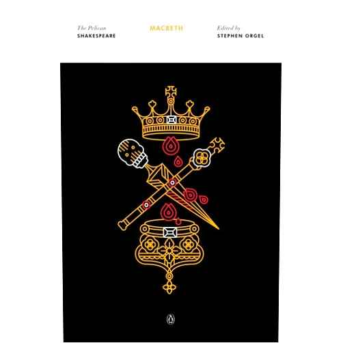 William Shakespeare,Stephen Orgel,A. R. Braunmuller Macbeth (The Pelican Shakespeare)