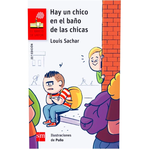 Spanish Edition by Louis Sachar (Author), Puño Puño (Illustrator), Paz Barroso (Translator) & 0 more Hay un chico en el baño de las chicas (El Barco De Vapor) (Spanish Edition)