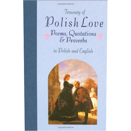 Miroslaw Lipinski Treasury of Polish Love: Poems, Quotations & Proverbs : In Polish and English (Treasury of Love) (English, Polish and Polish Edition)
