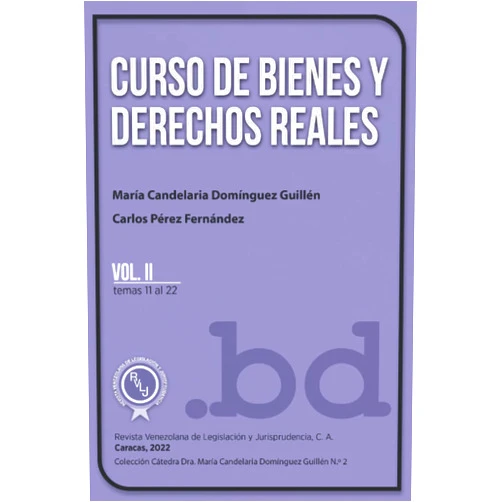 María Candelaria Domínguez Guillén,Carlos Pérez Fernández Curso de Bienes y Derechos Reales Vol. II: temas 11-22 (Colección Cátedra Dra. María Candelaria Domínguez Guillén) (Spanish Edition)