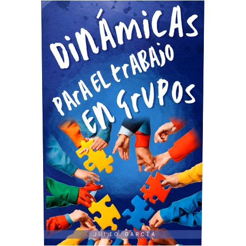 Julio Ernesto García Sanz Dinámicas para el trabajo en grupos (Spanish Edition)