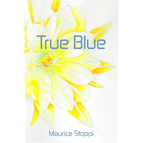 Maurice Stoppi True Blue