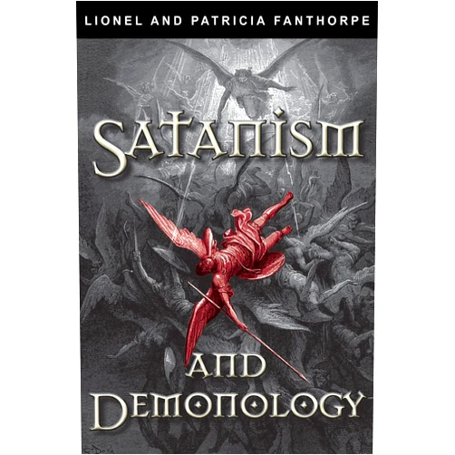 Lionel Fanthorpe Satanism and Demonology (Mysteries and Secrets Book 17)
