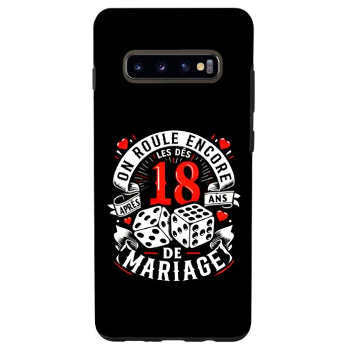 Cadeau Anniversaire De Mariage Pour Couple Humour Galaxy S10+ On Roule Encore Les Dés Après 18 ans de Mariage Anniversaire Case