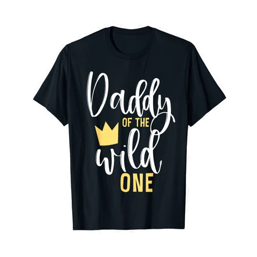 Wild One Birthday Family Thing Tee Daddy of The Wild One Shirt 1st Birthday First Thing Dad Tee T-Shirt