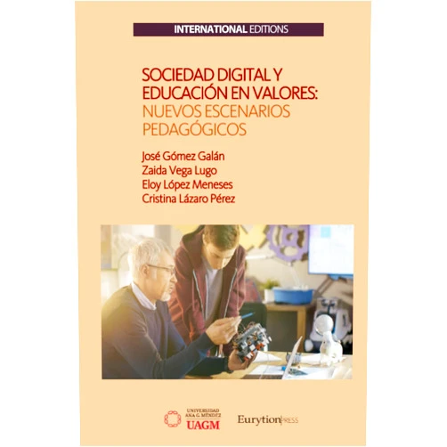 José Gómez Galán,Zaida Vega Lugo,Eloy López Meneses,Cristina Lázaro Pérez Sociedad Digital y Educación en Valores: Nuevos Escenarios Pedagógicos (Spanish Edition)
