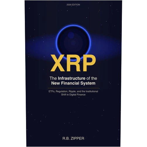 R. B. Zipper XRP: The Infrastructure of the New Financial System