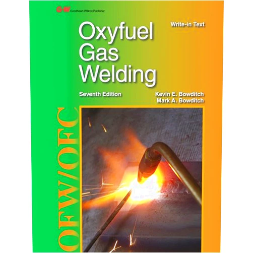 Kevin E. Bowditch,Mark A. Bowditch Oxyfuel Gas Welding