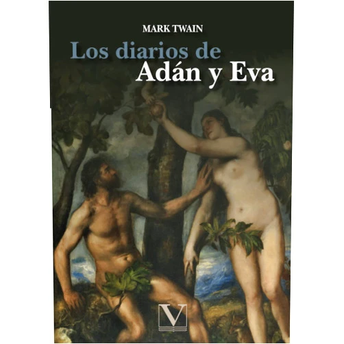 Mark Twain Los diarios de Adán y Eva (Narrativa) (Spanish Edition)