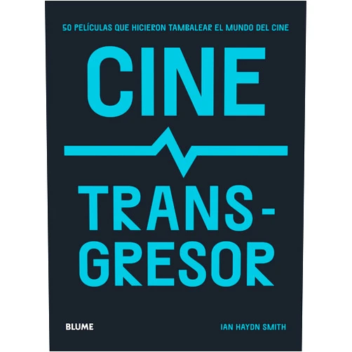 Spanish Edition by Ian Haydn Smith (Author), Llorenç Esteve de Udaeta Cristina Rodríguez Fischer (Editor), Remedios Diéguez Diéguez (Translator) & 1 more Cine transgresor: 50 películas que hicieron tambalear el mundo del cine