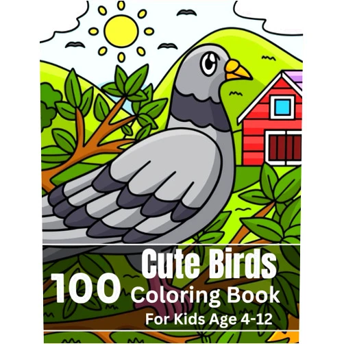 By Jarin Books (Author) 100 Cute Birds Coloring Book For kids: A Bird Lovers Coloring Book with 50 Gorgeous Bird Designs For Adult And Kids