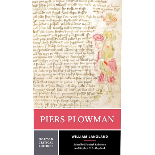 William Langland,Elizabeth Robertson,Stephen H. A. Shepherd Piers Plowman: A Norton Critical Edition (Norton Critical Editions)
